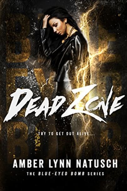 Dead Zone By Amber Lynn Natusch Dead Zone By Amber Lynn Natusch