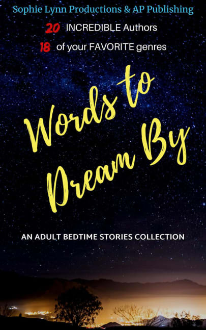 Words To Dream By An Adult Bedtime Stories Collection Words To Dream By An Adult Bedtime Stories Collection