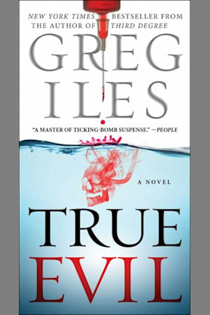 Book cover for True Evil by Greg Iles