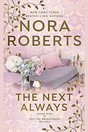 Book cover for The Next Always by Nora Roberts
