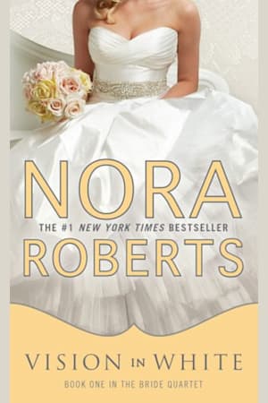 Book cover for Vision In White: Book One in the Bride Quartet by Nora Roberts