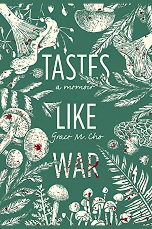 Book cover for Tastes Like War: A Memoir by Grace M. Cho