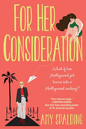 Book cover for For Her Consideration by Amy Spalding
