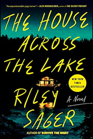 Book cover for The House Across the Lake by Riley Sager
