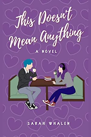 Book cover for This Doesn’t Mean Anything by Sarah Whalen