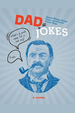 Daddy Jokes: All Collect Of Daddy Jokes, Bad Jokes, Kid Jokes, Groaners &  One-Liners: Funny Books To Read (Paperback) 