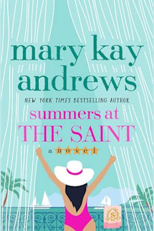 Book cover for Summers at the Saint by Mary Kay Andrews