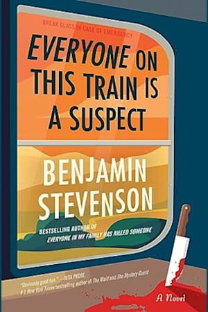 Book cover for Everyone on This Train Is a Suspect by Benjamin Stevenson