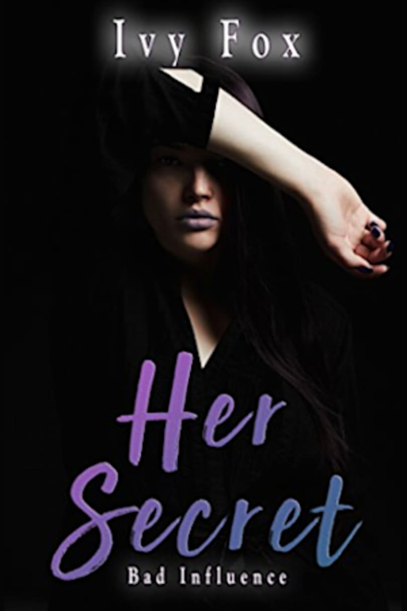 Her Secret: A Reverse Harem Romance (Bad Influence Book 1) by Ivy Fox -  BookBub