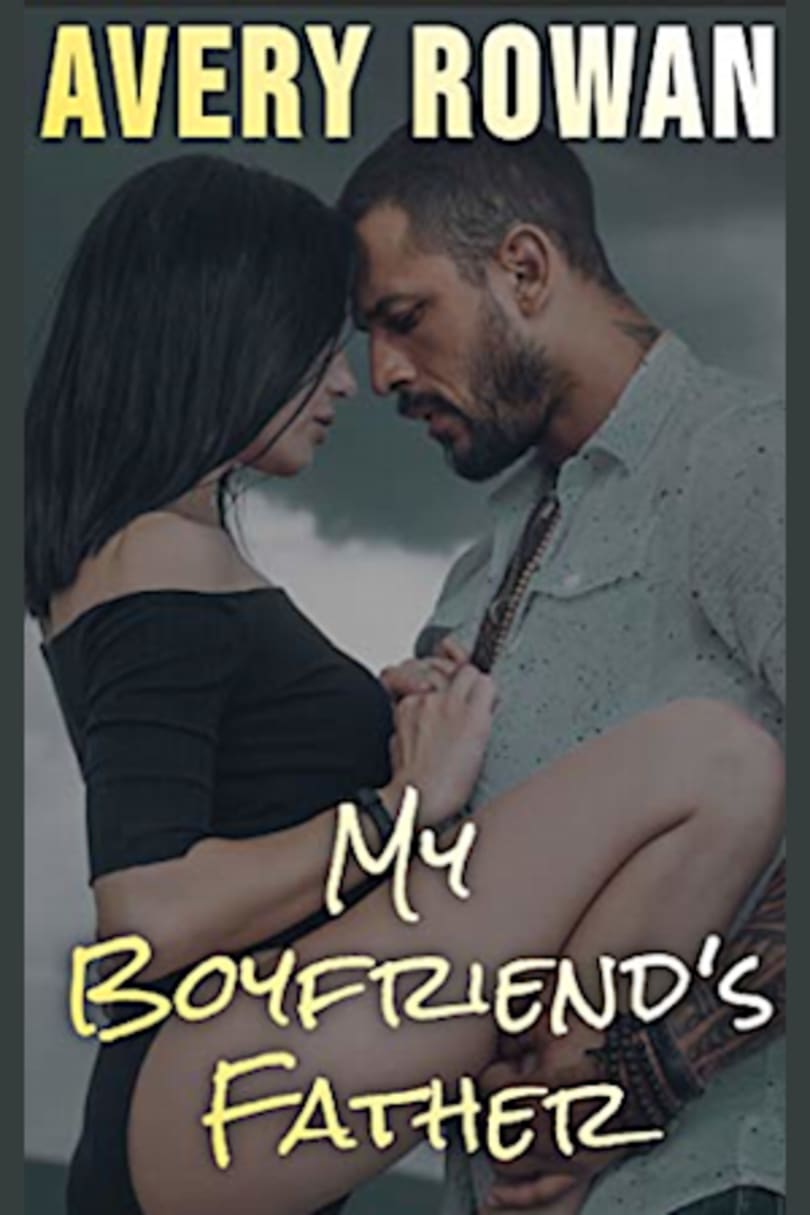 My Boyfriends Father An Older Man/Younger Woman Erotic Story by Avery Rowan