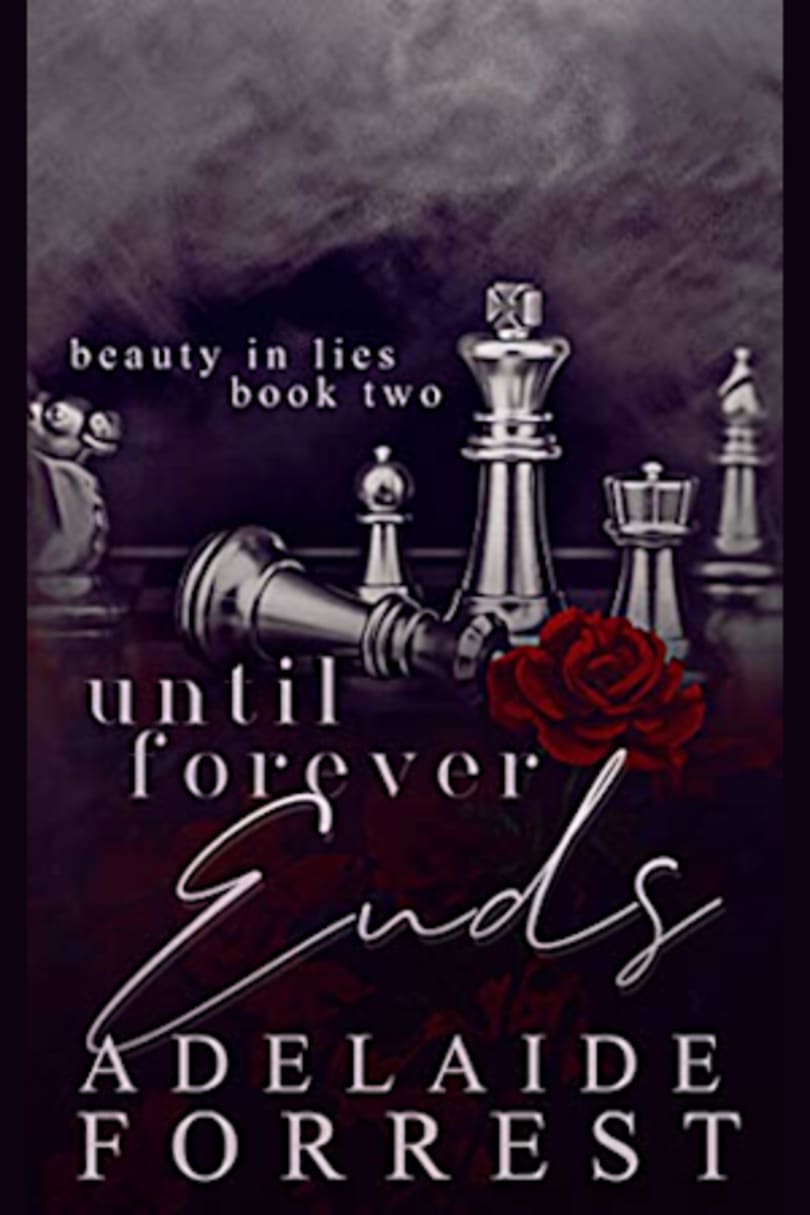 Until Forever Ends: A Dark Mafia Romance (Beauty in Lies Book 2) by  Adelaide Forrest - BookBub