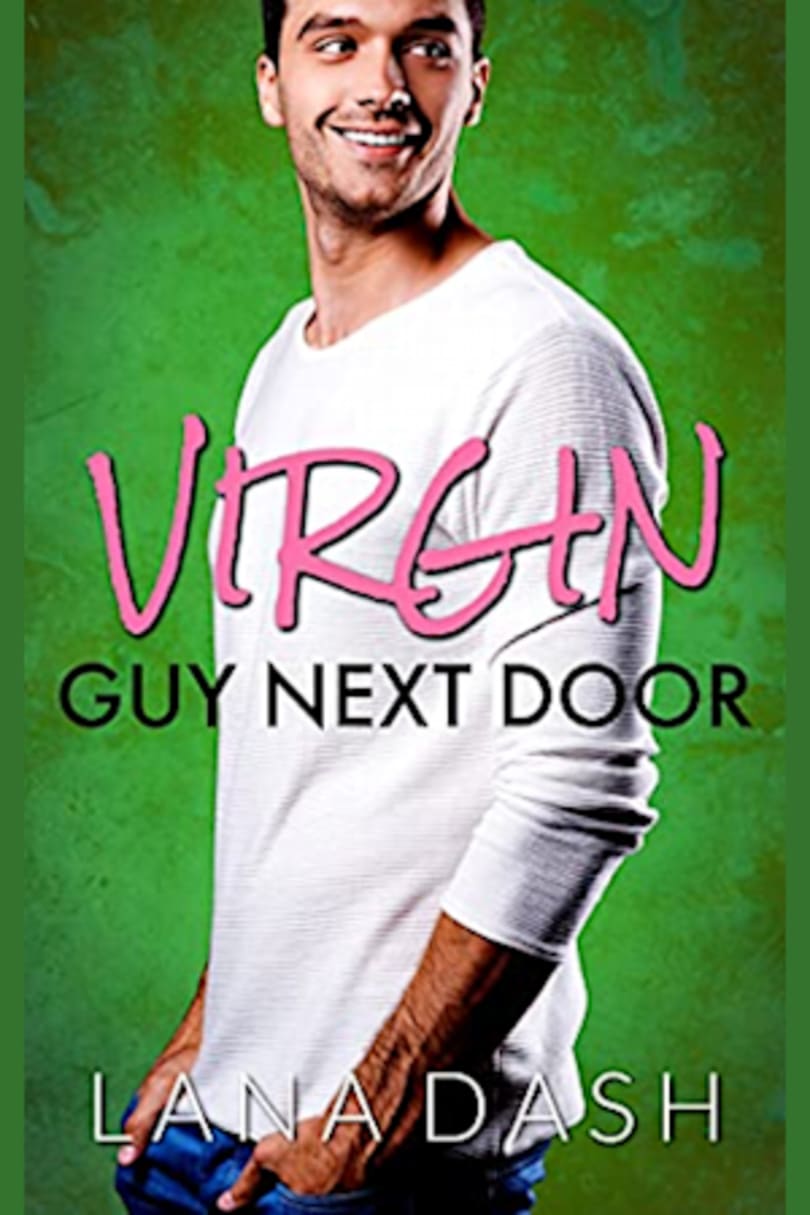 VIRGIN GUY NEXT DOOR: A Curvy Girl Romance (THE INEXPERIENCED BACHELOR Book  1) by Lana Dash - BookBub