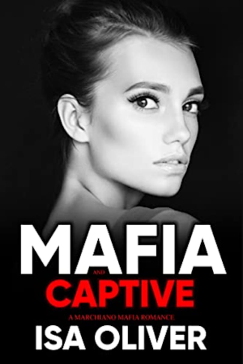 Mafia And Captive: An Age Gap Dark Mafia Romance (Marchiano Mafia