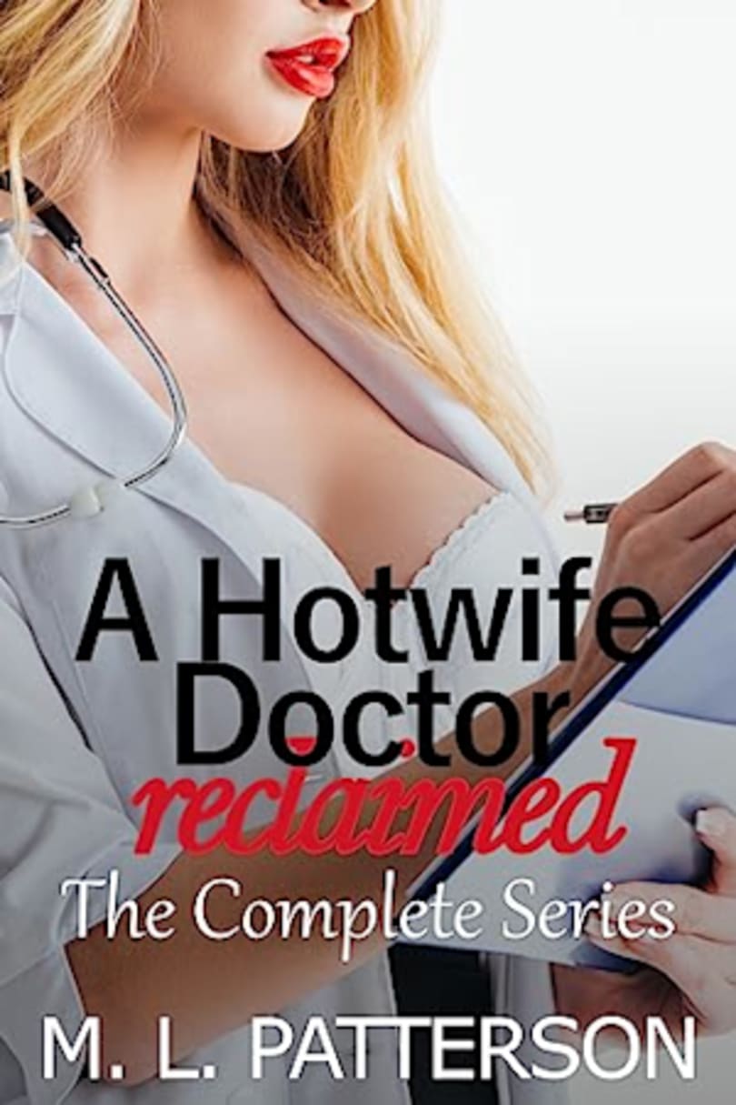 A Hotwife Doctor Reclaimed The Complete Series (M. L photo