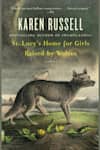 Book cover for St. Lucy's Home for Girls Raised by Wolves by Karen Russell