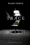Book cover for A Trace of Death by Blake Pierce
