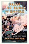 Book cover for From the Ruins of Empire by Pankaj Mishra