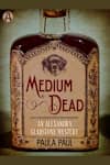 Book cover for Medium Dead by Paula Paul