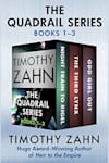 Book cover for The Quadrail Series: Books 1–3 by Timothy Zahn