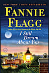 Book cover for I Still Dream About You by Fannie Flagg