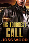 Book cover for His Toughest Call by Joss Wood