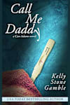Book cover for Call Me Daddy by Kelly Stone Gamble