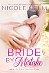 Book cover for Bride by Mistake by Nicole Helm