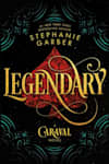 Book cover for Legendary by Stephanie Garber