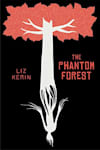 Book cover for The Phantom Forest by Liz Kerin