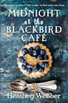 Book cover for Midnight at the Blackbird Café by Heather Webber