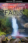 Book cover for Red Hatchet Falls (Winston Radhauser Mysteries, #7) by Susan Clayton-Goldner