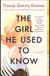 Book cover for The Girl He Used to Know by Tracey Garvis Graves