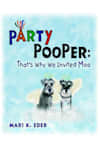 Book cover for Party Pooper: That’s Why We Invited Moo by Mari K. Eder