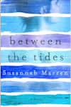 Book cover for Between the Tides by Susannah Marren