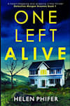 Book cover for One Left Alive by Helen Phifer