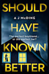 Book cover for Should Have Known Better by A J McDine