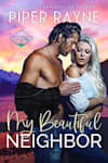 Book cover for My Beautiful Neighbor by Piper Rayne