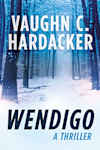 Book cover for Wendigo by Vaughn C. Hardacker