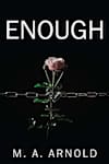 Book cover for Enough by M. R. Arnold
