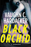 Book cover for Black Orchid by Vaughn C. Hardacker