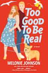 Book cover for Too Good to Be Real by Melonie Johnson