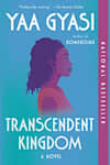 Book cover for Transcendent Kingdom by Yaa Gyasi