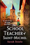 Book cover for The Schoolteacher of Saint-Michel by Sarah Steele