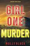 Book cover for Girl One: Murder by Molly Black