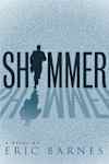 Book cover for Shimmer by Eric Barnes