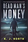 Book cover for Dead Man's Money by K. J. North
