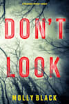 Book cover for Don't Look by Molly Black