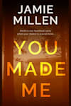 Book cover for You Made Me by Jamie Millen