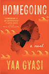 Book cover for Homegoing: A novel by Yaa Gyasi