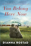 Book cover for You Belong Here Now by Dianna Rostad